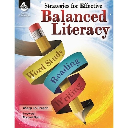 Shell Education Teacher Created Materials Strategies for Effective Balanced Literacy, 8-1/2inWx11inH, MI SHL51519